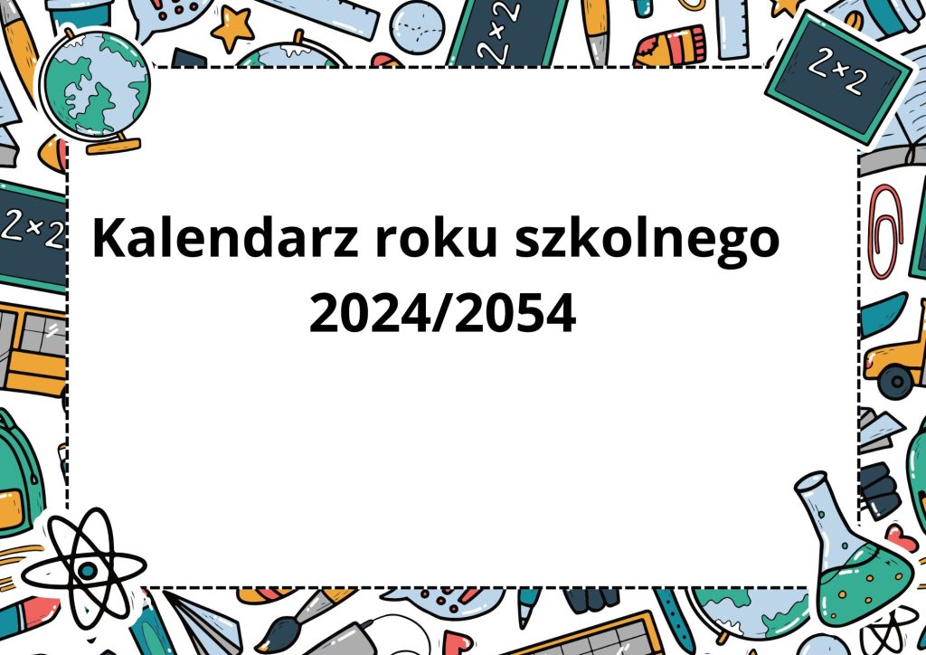 Kalendarz roku szkolnego 2024/2025